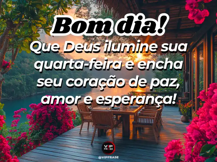 Mensagens de bom dia quarta-feira pedindo a Deus para iluminar seu caminho com paz e amor.