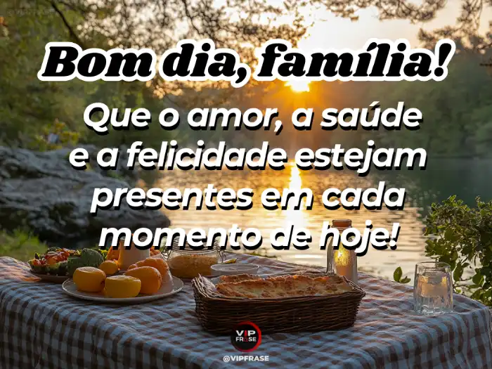Novas mensagem de bom dia: amor, saúde e felicidade para um dia abençoado.