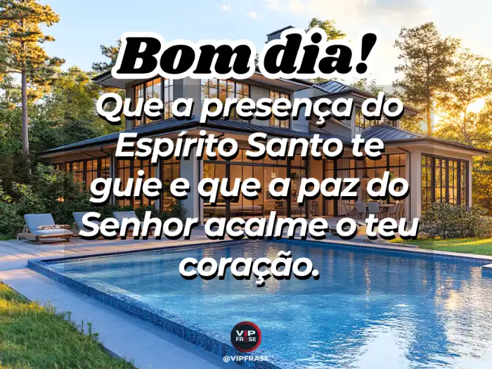 Novas mensagem de bom dia: que a presença do Espírito Santo te guie neste novo dia.
