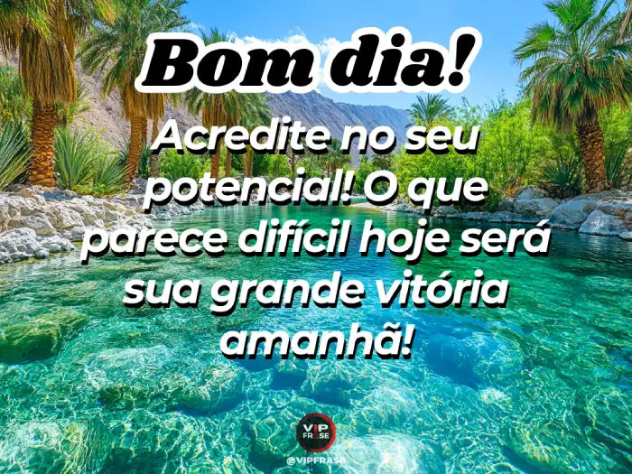 Frases que incentivam a acreditar no seu potencial e alcançar seus sonhos.