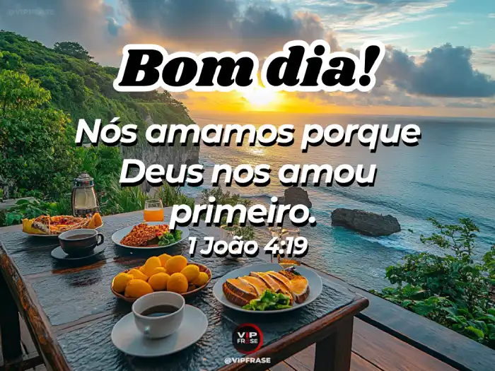Bom dia abençoado! 'Nos amamos porque Deus nos amou primeiro' - 1 João 4:19.