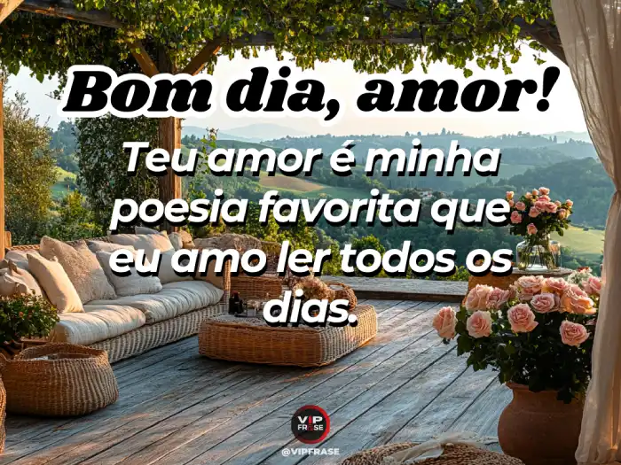 Bom dia frase de amor: você é minha poesia favorita para ler todos os dias