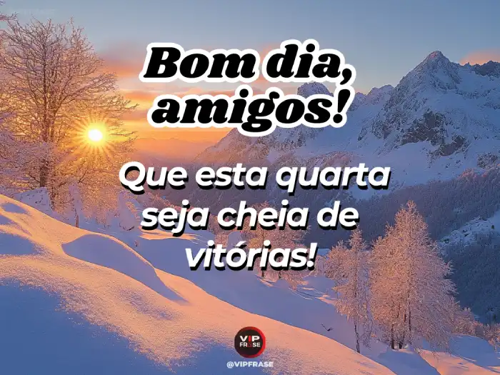 Bom dia quarta-feira! Mensagem motivacional para uma quarta-feira cheia de vitórias, desafios superados e conquistas ao longo do dia.