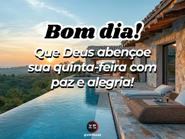 Bom dia quinta feira mensagem: Deus abençoe com paz e alegria.
