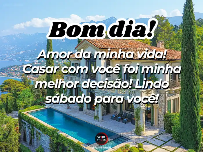 Bom dia sábado com mensagem de amor da minha vida