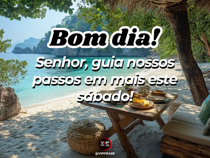 Bom dia sábado - Mensagem sobre o Senhor que guia nossos passos
