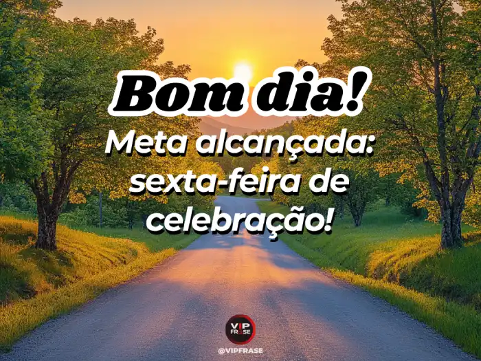 Frase: Celebre suas metas alcançadas e comece o dia com gratidão.