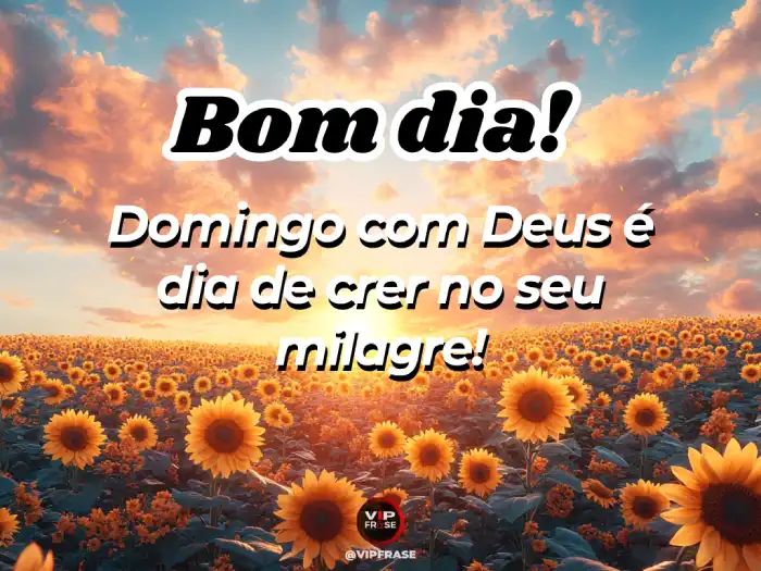 Frase, com Deus e crendo no milagre.