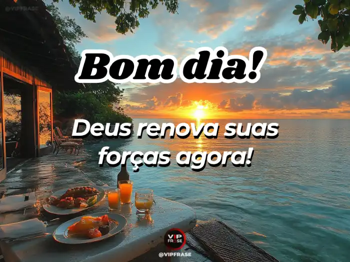 Mensagem de bom dia abençoado por Deus, renove suas forças agora e enfrente o dia com fé.