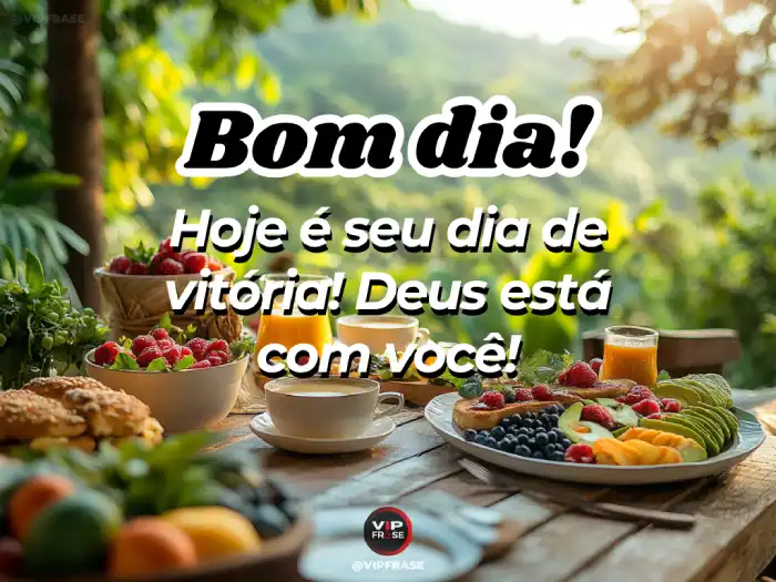 Frase, com a certeza de que Deus está com você, trazendo vitórias e bênçãos para o seu dia.