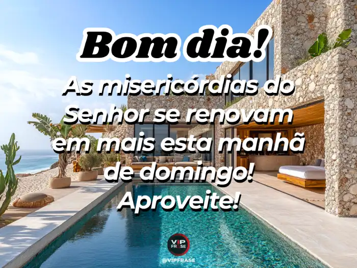 Mensagem de Bom Dia de Domingo com Misericórdias Renovadas