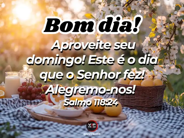 Mensagem de bom dia de domingo com Salmos 118:24