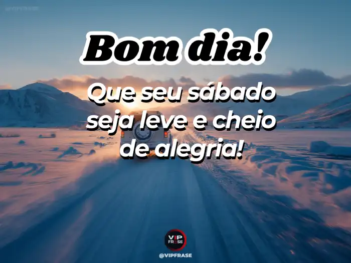 Mensagem de bom dia de sábado: Leve e Cheio de Alegria