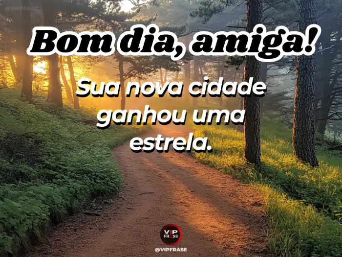 Frase amizade que mudou de cidade com texto 'Sua nova cidade ganhou uma estrela' e fundo de céu estrelado