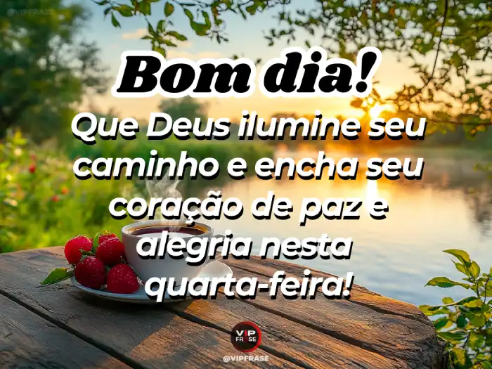 Mensagem de bom dia quarta-feira, Deus ilumine sua jornada