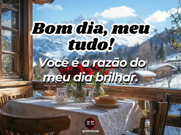 Carinho bom dia mensagem para o amor: você é a razão do meu dia brilhar