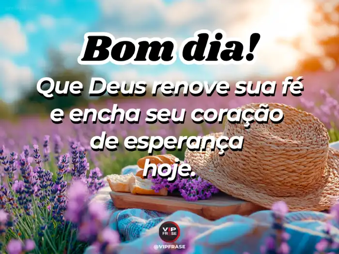 Mensagem de um bom dia com Deus, renovando sua fé e trazendo força para o novo dia.