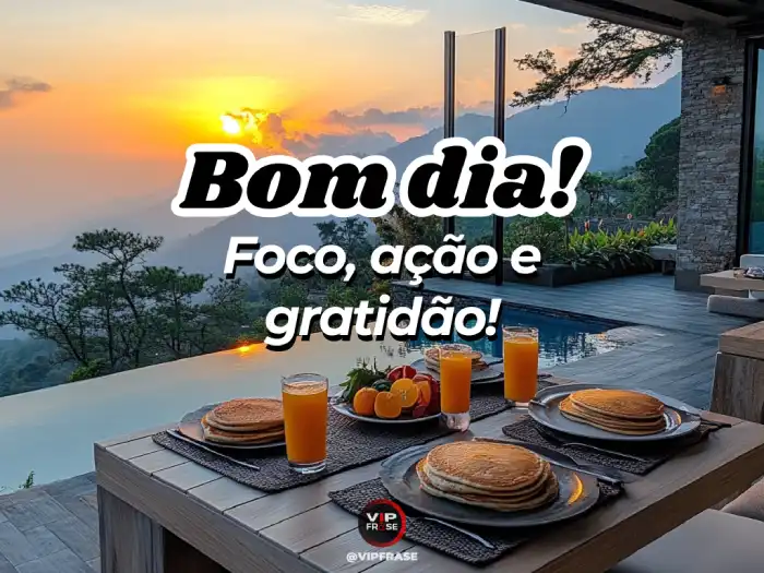 Bom dia mensagem inspiradora com foco, ação e gratidão para conquistar o dia.