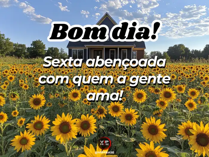 sexta feira mensagem de bom dia abençoada para quem a gente ama