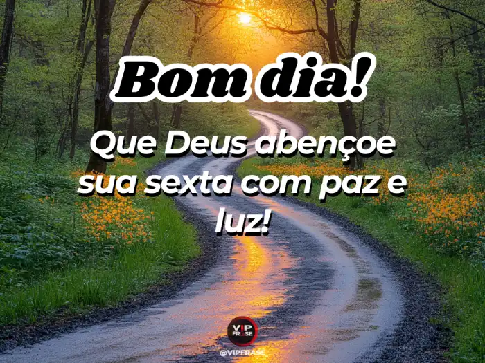sexta feira mensagem de bom dia com bênçãos de Deus para um dia abençoado
