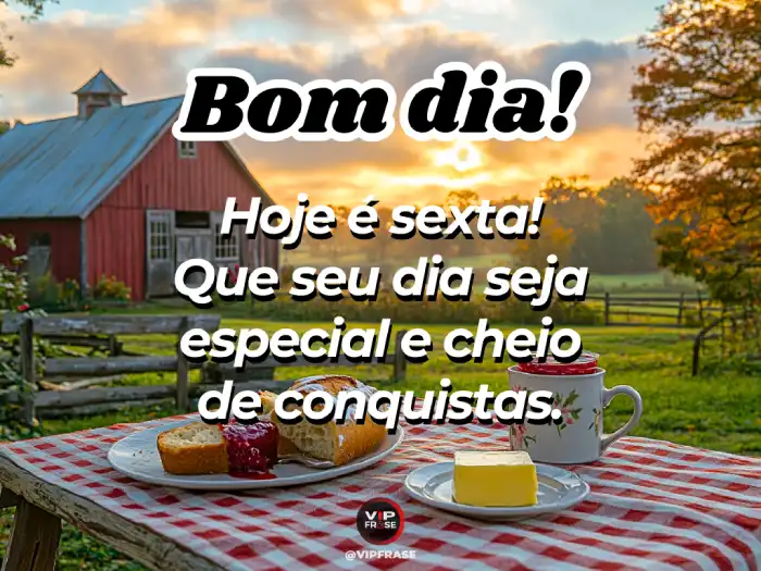 sexta feira mensagem de bom dia especial, cheia de conquistas e boas vibrações