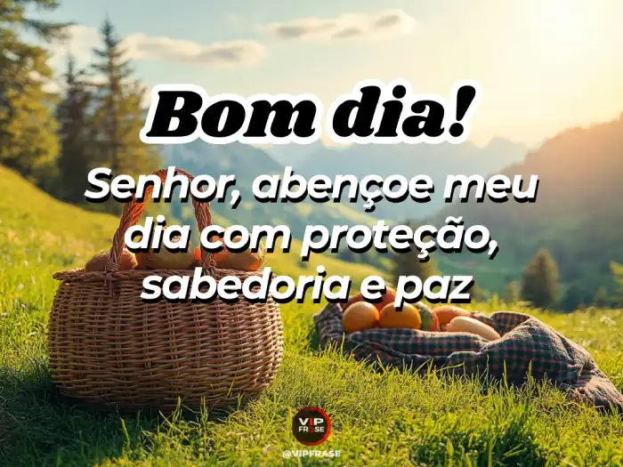 Bom dia abençoado por Deus com proteção, sabedoria e paz
