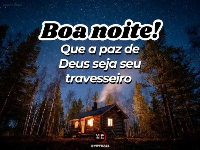 Boa noite com Deus, amor e esperança para seu coração