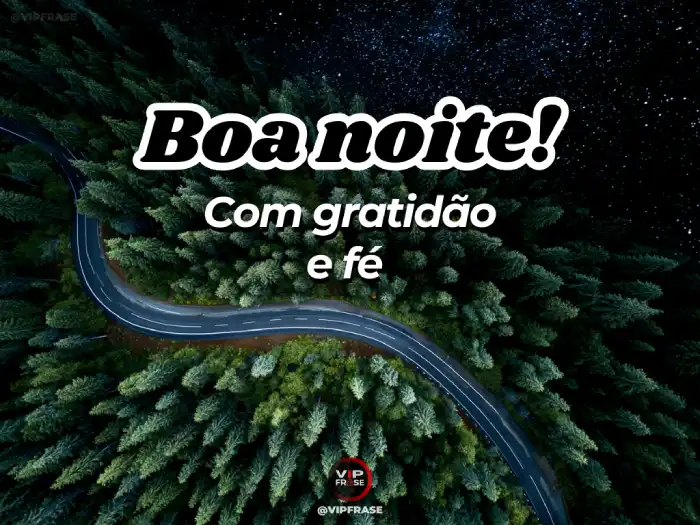 Boa noite com Deus, gratidão e fé no coração