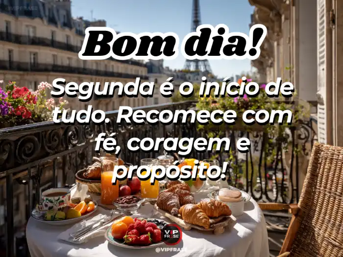 Bom dia segunda-feira, recomece com fé, coragem e propósito