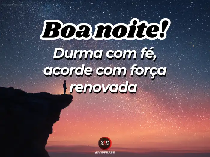 Mensagem de boa noite: durma com fé e acorde com força renovada