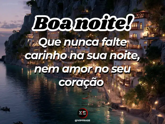 Mensagem de boa noite: que nunca falte carinho nem amor no seu coração