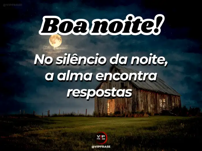 Mensagem de boa noite: no silêncio a alma encontra respostas