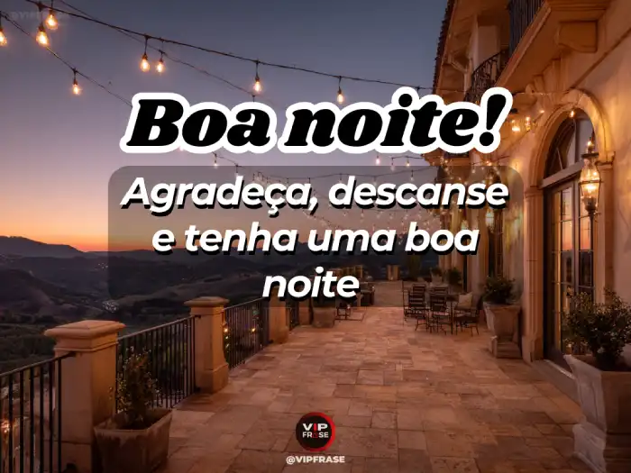 Mensagens de boa noite, agradeça e descanse