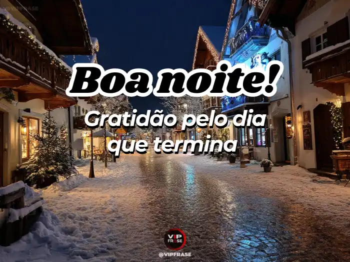 Mensagens de boa noite, gratidão pelo dia que termina