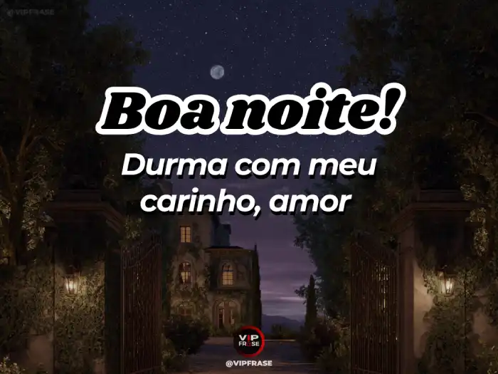 Mensagem de boa noite com declarações apaixonadas de carinho