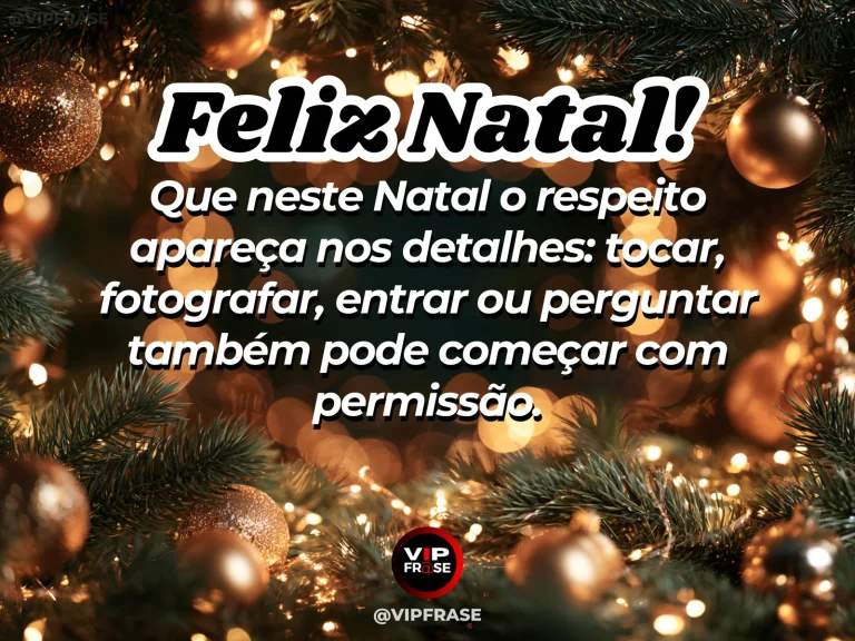 Frase de Natal sobre pedir permissão, com câmera repousada entre enfeites natalinos e gesto de respeito.