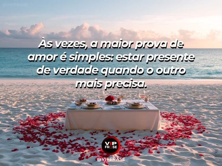 Frase de amor sobre presença e apoio, com fundo delicado e caloroso.