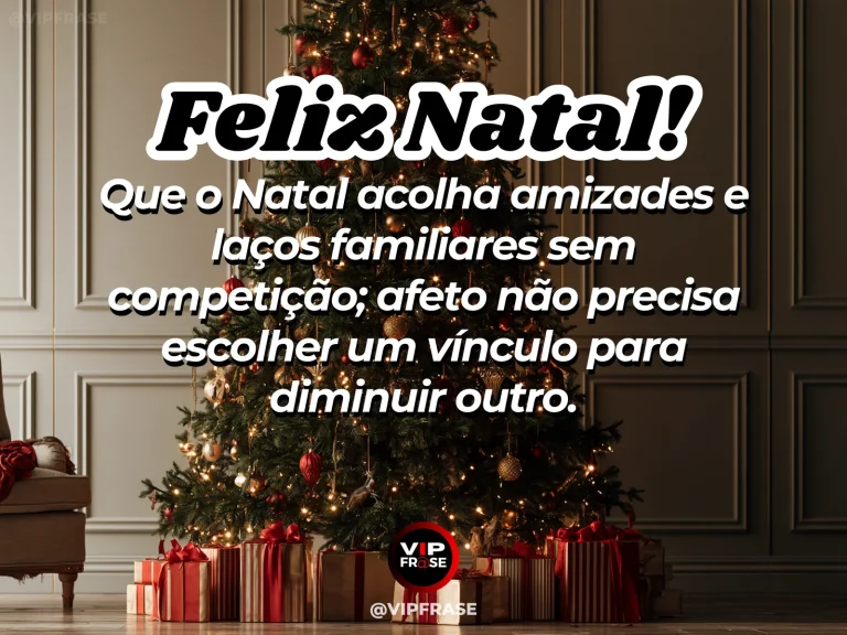 Frase de Natal sobre amizade e família sem competição, com mesa longa preparada para diferentes vínculos.