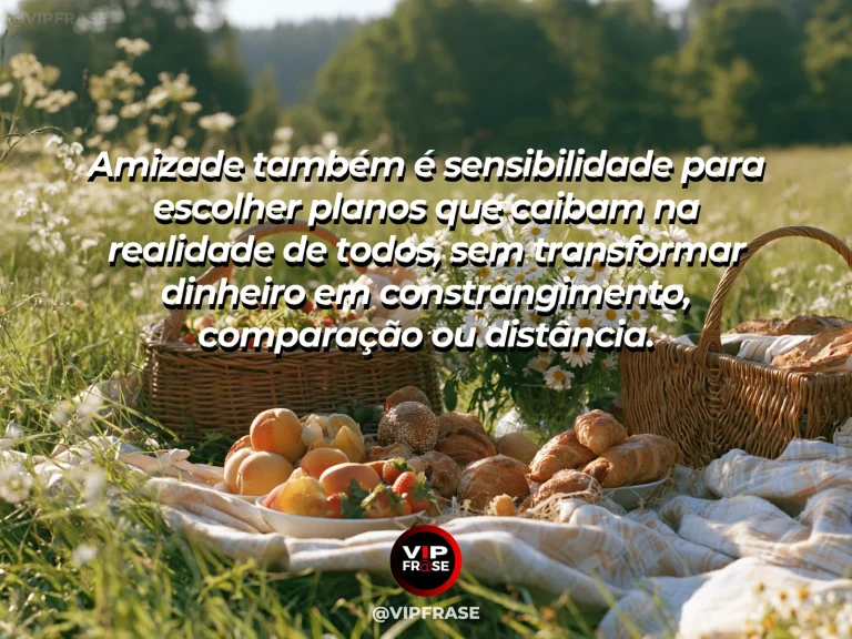 Mensagem sobre amizade, com cena de grupo de amigos em um piquenique simples e bonito no parque, convivência natural e sem ostentação.