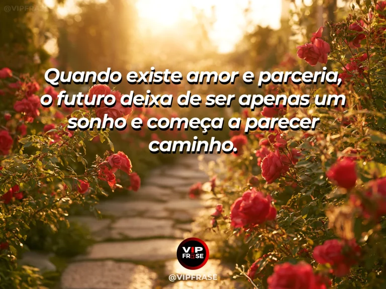 Frase de amor com fundo romântico e delicado sobre amor que enxerga futuro.