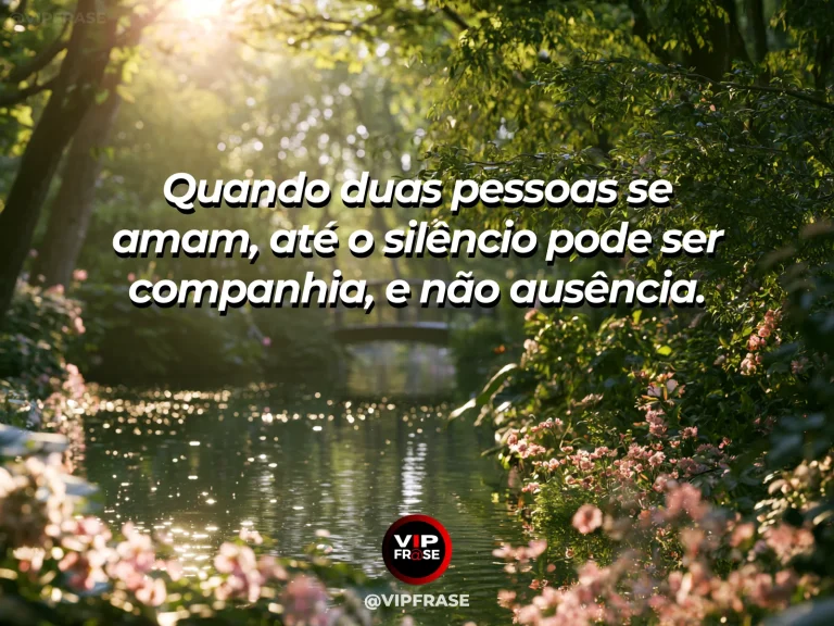 Frase de amor com fundo romântico e delicado sobre amor também é paz no silêncio.