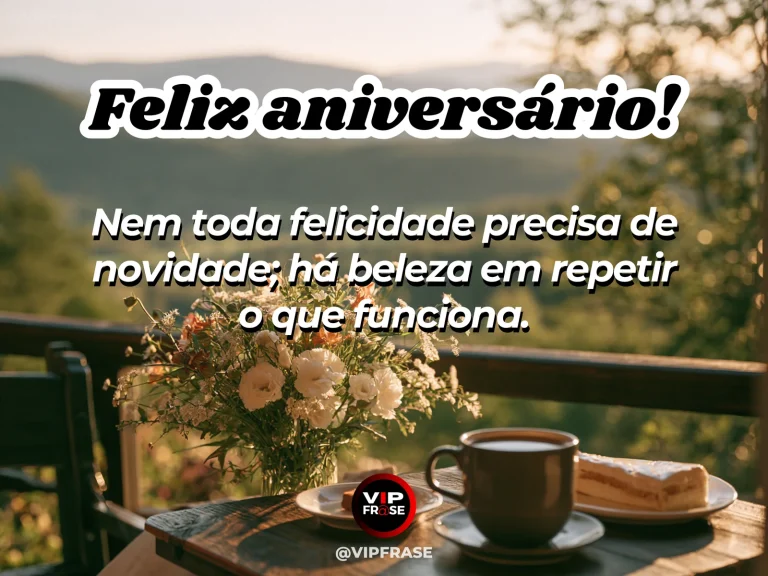 Frase de aniversário sobre felicidade cotidiana, com café da manhã junto à janela.