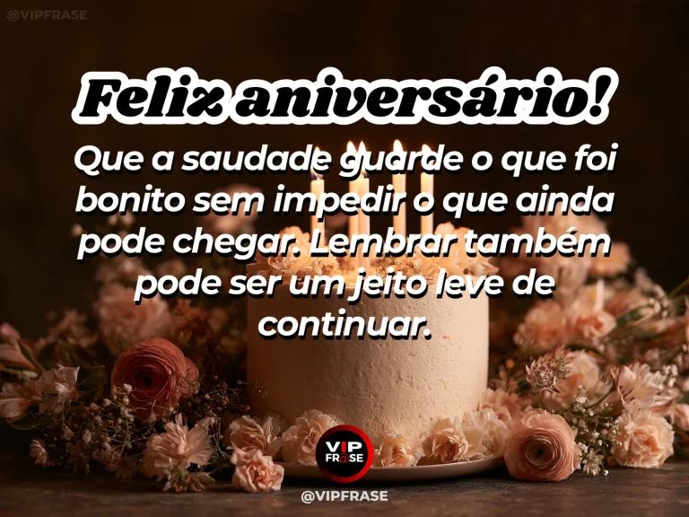 Frase de aniversário sobre saudade e esperança, com cartas antigas diante de uma janela luminosa.