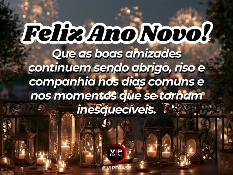 Mensagem de Ano Novo sobre amizade, com grupo de amigos visto de costas observando luzes de celebração ao longe.
