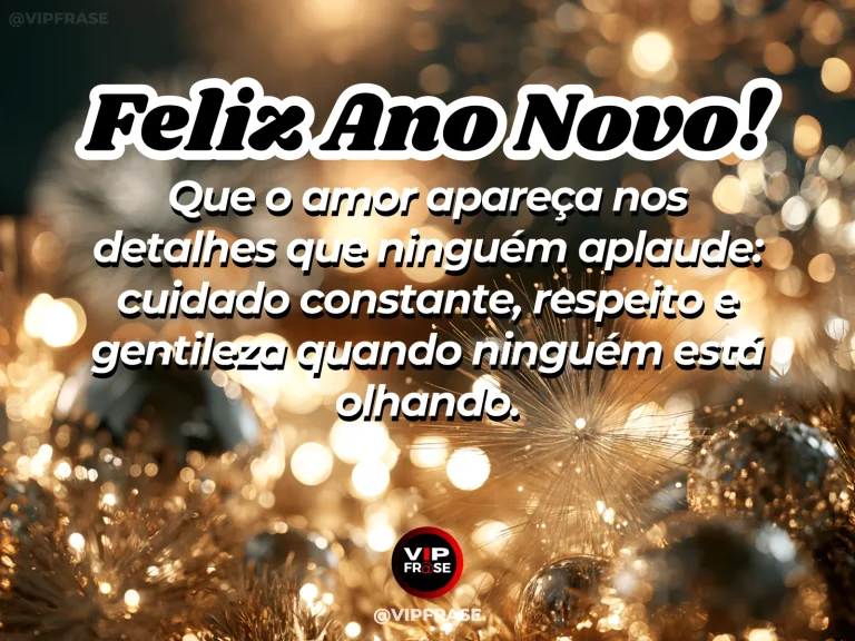 Frase de Ano Novo sobre amor, carinho, com cenário inspirador e acolhedor.