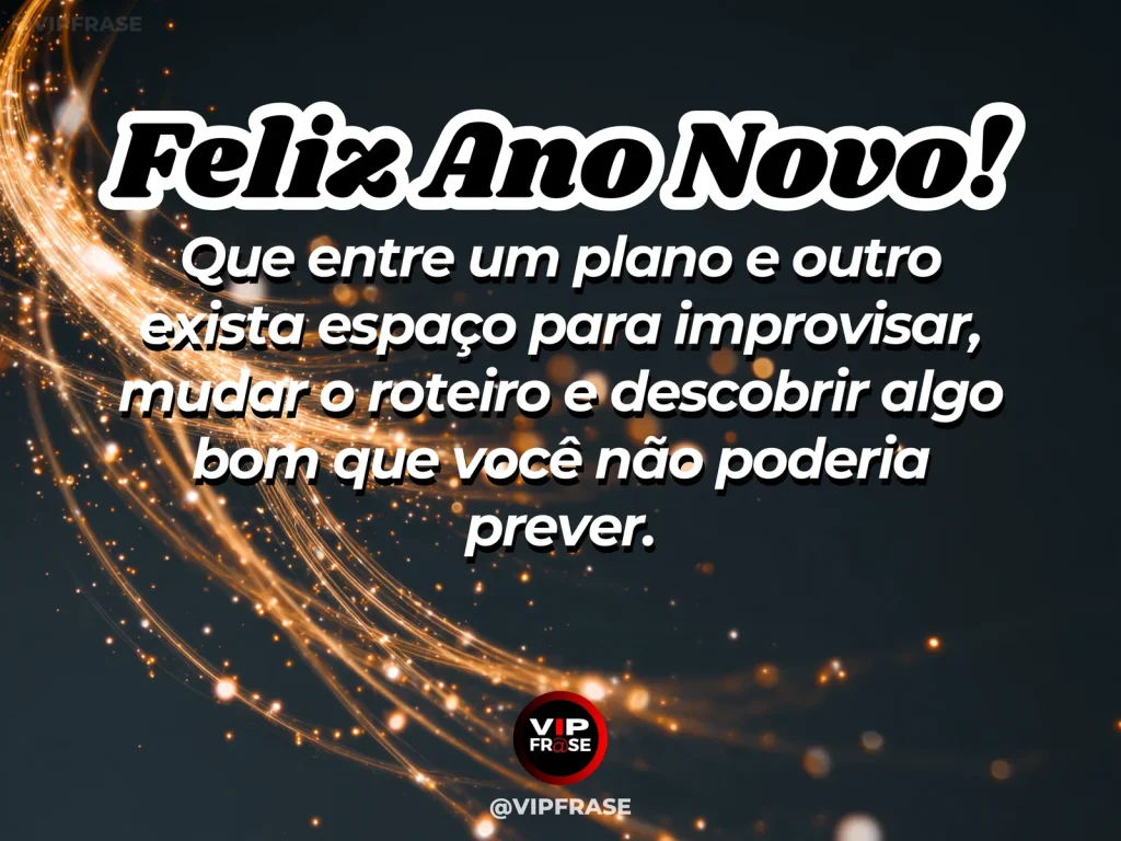 Frase de Ano Novo sobre improviso e otimismo, com caminho se dividindo ao sol.