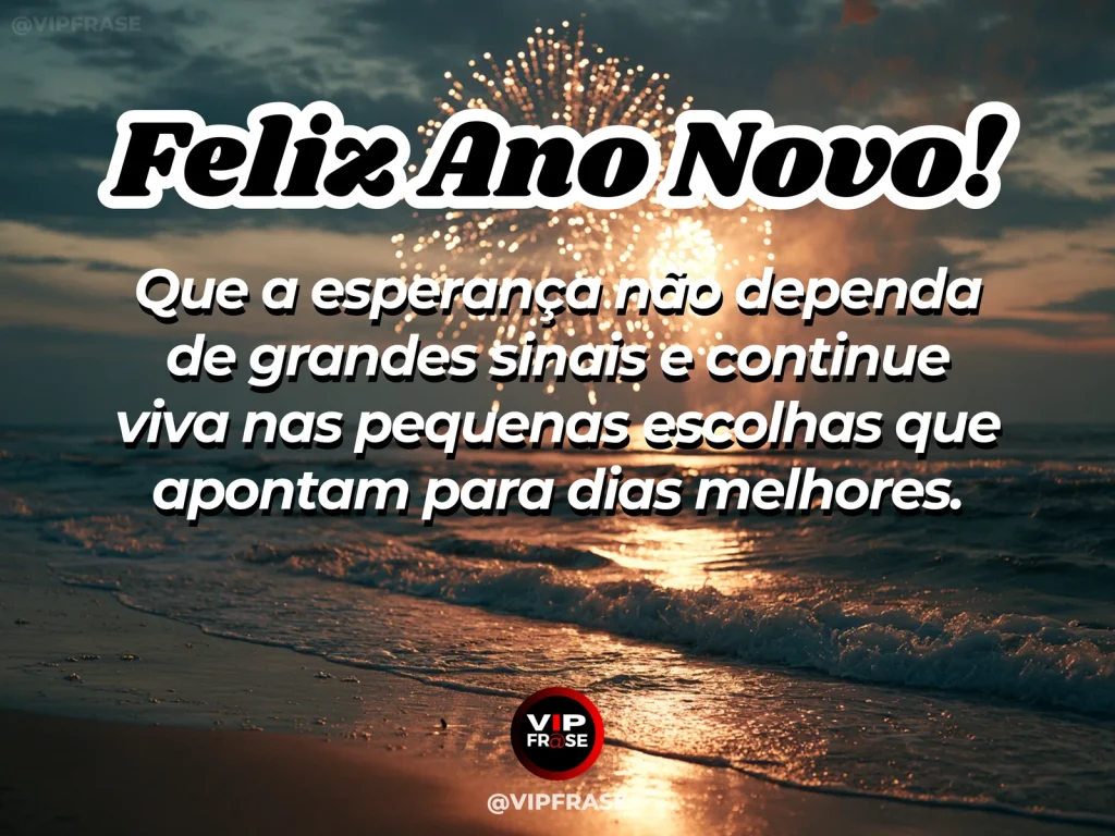 Frase de Ano Novo sobre esperanca, com cenário inspirador e acolhedor.