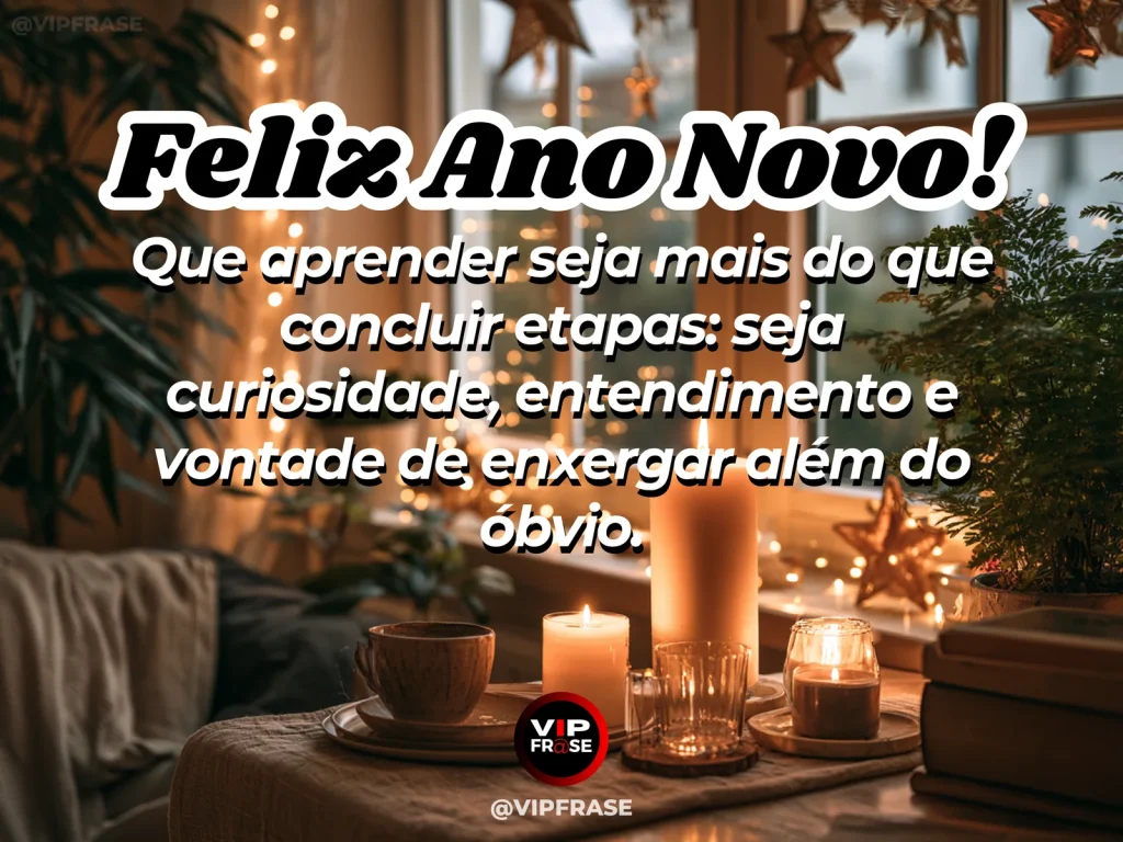 Frase de Ano Novo sobre estudo, sabedoria, com cenário inspirador e acolhedor.