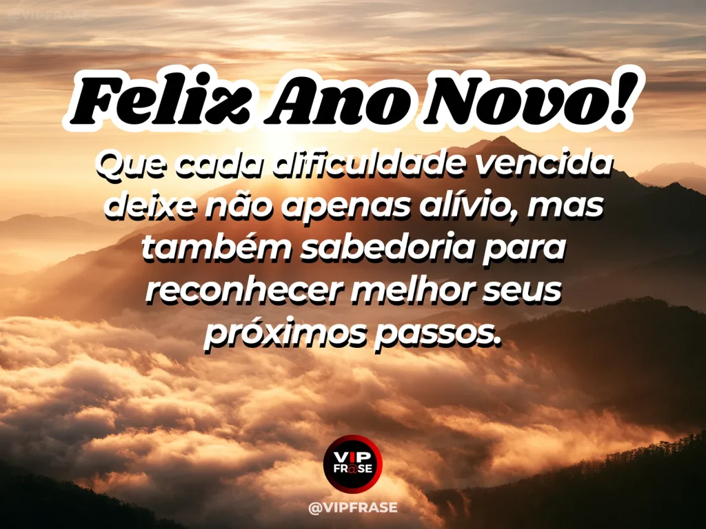 Frase de Ano Novo sobre superacao, sabedoria, com cenário inspirador e acolhedor.