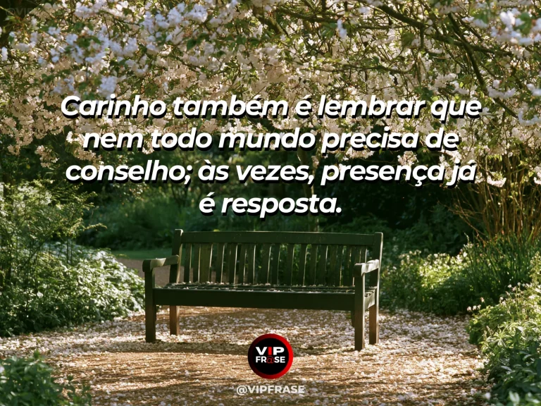 Frase reflexiva sobre carinho com duas pessoas sentadas em banco de jardim sob luz suave e acolhedora.